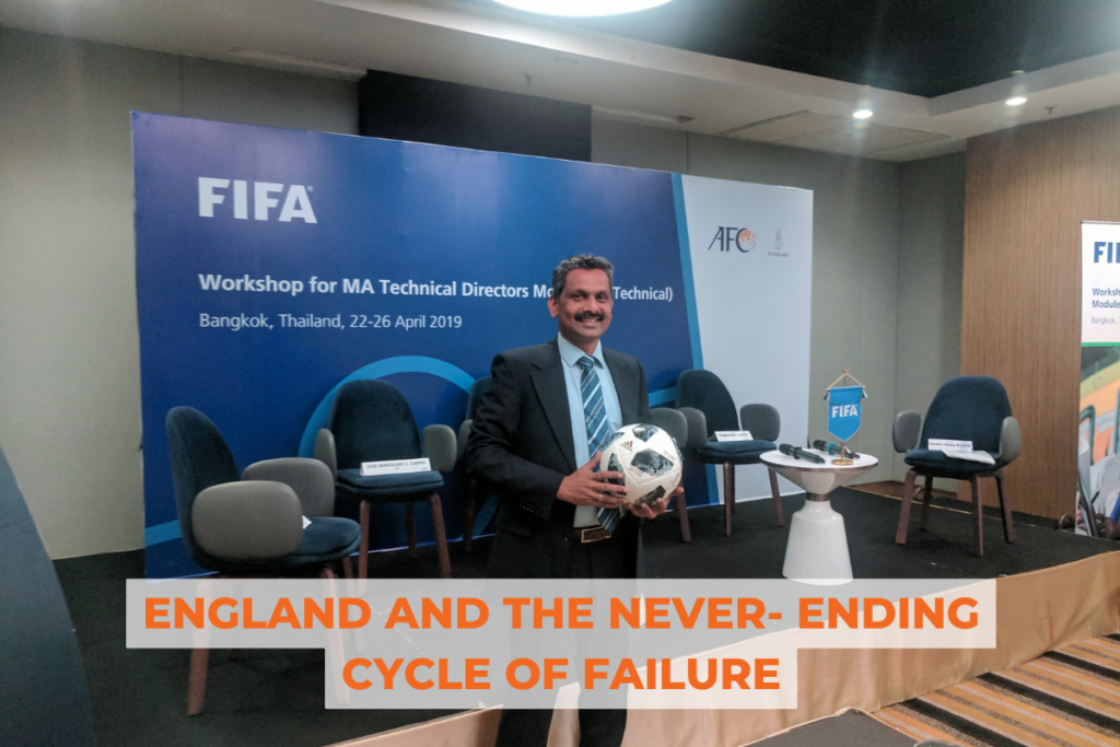 ENGLAND AND THE NEVER- ENDING CYCLE OF FAILURE