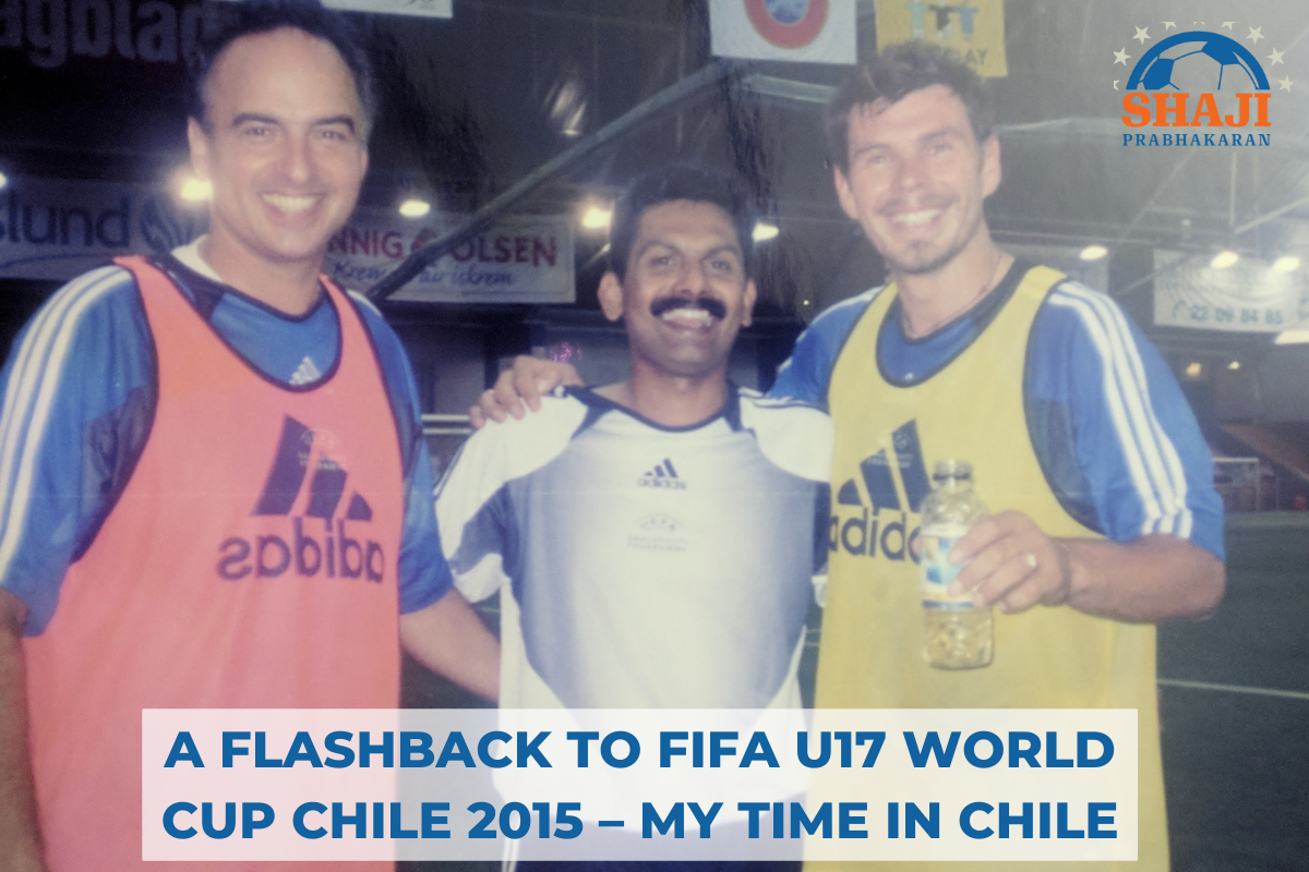 A flashback to FIFA U17 World Cup Chile 2015 – My time in Chile