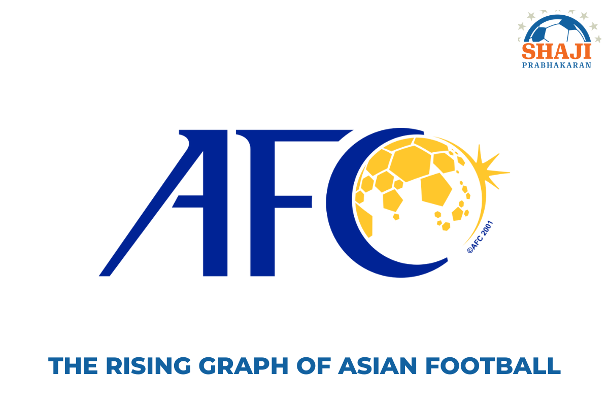 THE RISING GRAPH OF ASIAN FOOTBALL
